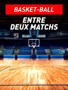 Basket-ball entre deux matchs