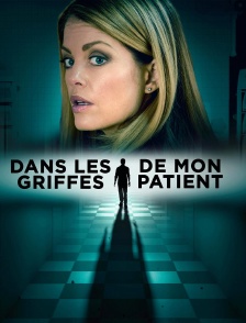 Dans les griffes de mon patient