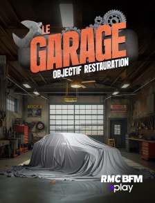 RMC BFM Play - Le garage : objectif restauration