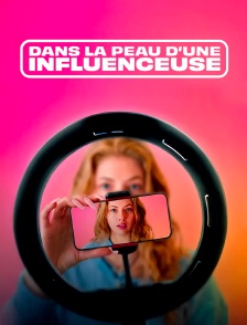 Dans la peau d'une influenceuse
