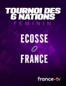 France.tv - Rugby - Tournoi des Six Nations féminin : Ecosse / France