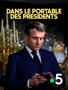 France 5 - Dans le portable des présidents