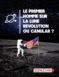 Le premier homme sur la Lune : révolution ou canular ?