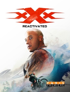 Paris Première - xXx : Reactivated