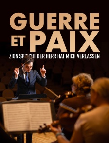 Guerre et paix, Zion Spricht : der herr hat mich verlassen