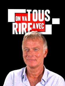 On va tous rire avec...