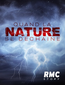 Quand la nature se déchaîne