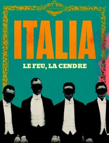 Italia, le feu, la cendre