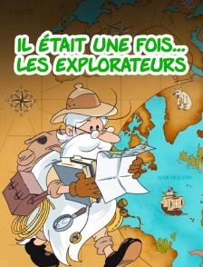 Il était une fois... les explorateurs
