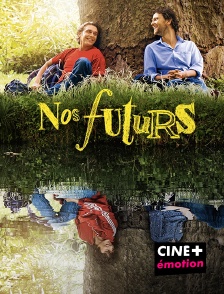 CINE+ Emotion - Nos futurs