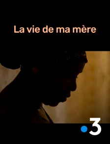 France 3 - La vie de ma mère