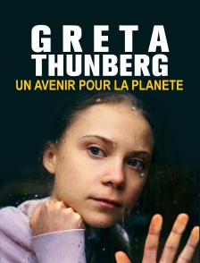 Greta Thunberg, un avenir pour la planète