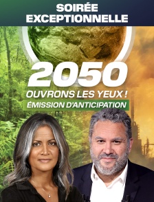 2050, ouvrons les yeux !