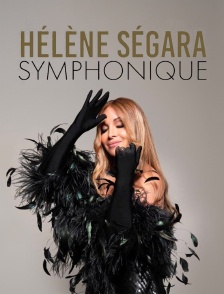 Hélène Ségara : Symphonique