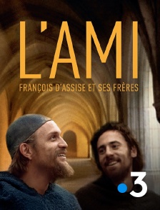 France 3 - L'ami : François d'Assise et ses frères