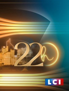 LCI - La Chaîne Info - Le 22H