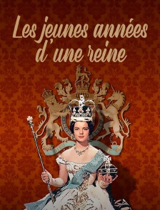 Les jeunes années d'une reine