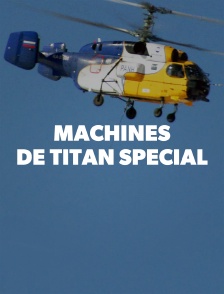 Machines de titan spécial
