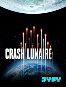 SYFY - Crash lunaire en replay