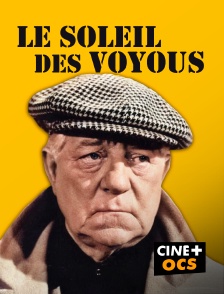 CINÉ Cinéma - Le soleil des voyous