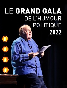 Le grand gala de l'humour politique 2022