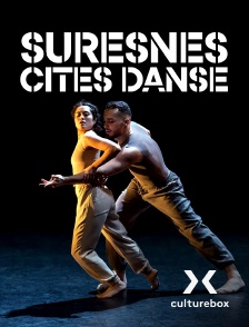 Culturebox - Suresnes Cités Danse