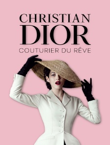 Christian Dior, couturier de rêve