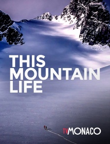 TV Monaco - This Mountain Life