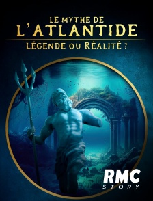 RMC Story - Le mythe de l'Atlantide : légende ou réalité ?