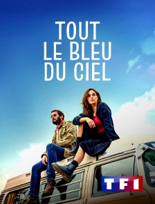 TF1 - Tout le bleu du ciel