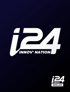 i24 News Anglais - INNOVNATION