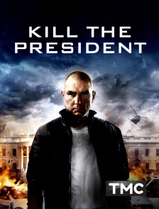 Kill the President