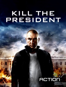 Action - Kill the President