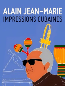 Alain Jean-Marie, impressions cubaines
