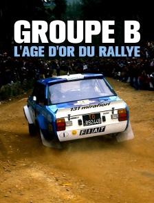 Groupe B : L'Age d'Or du Rallye