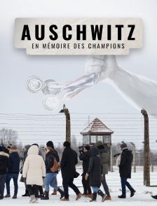 Auschwitz : en mémoire des champions