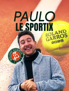 Roland-Garros - Paulo le Sportix x Roland-Garros