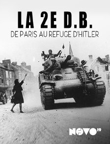 NOVO19 - La 2e DB, de Paris au refuge d'Hitler