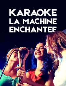 Karaoké, la machine enchantée