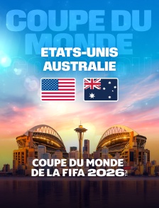 Etats-Unis / Australie : Coupe du monde FIFA 2026 - Football