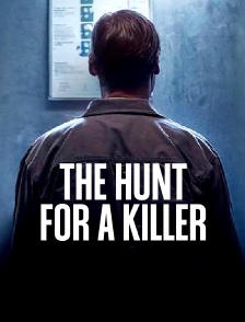 The hunt for a killer