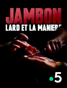 Jambon, lard et la manière