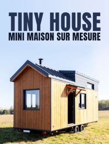 Tiny House : mini maison sur mesure