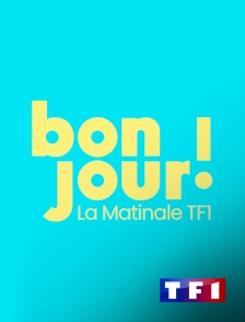 TF1 - Bonjour ! La Matinale TF1