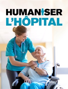 Humaniser l'hôpital