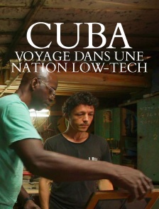 Cuba, voyage dans une nation low-tech