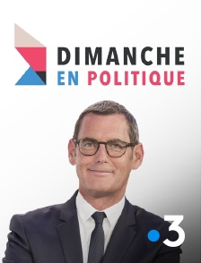 France 3 - Dimanche en politique