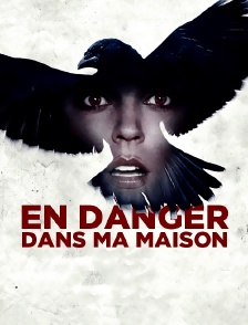 En danger dans ma maison