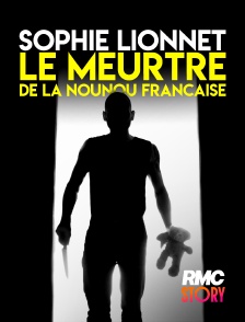 RMC Story - Sophie Lionnet, le meurtre de la nounou française