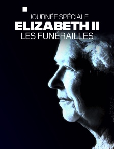 Journée spéciale : Elizabeth II, les funérailles